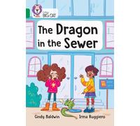 The Dragon in the Sewer: Band 15/Emerald (Collins Big Cat)