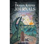 The Dragon Keeper Journals: Book 1