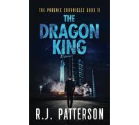 The Dragon King (The Phoenix Chronicles)