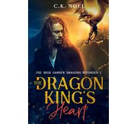 The Dragon King's Heart (The High Garden Dragons: Reforged)