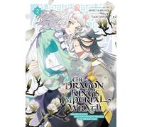 The Dragon King's Imperial Wrath: Falling in Love with the Bookish Princess of the Rat Clan Vol. 2