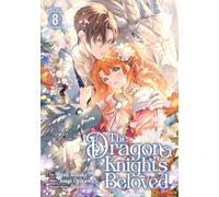 The Dragon Knight's Beloved (Manga) Vol. 8