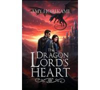 The Dragon Lord's Heart: (Medieval Fantasy Romance)