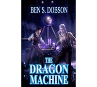 The Dragon Machine: 3 (Magebreakers)