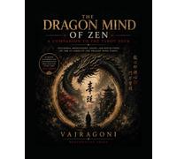 The Dragon Mind of Zen: A Companion to the Tarot Deck