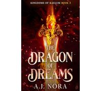The Dragon of Dreams (Kingdoms of Kaelum)