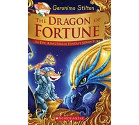 The Dragon of Fortune (Geronimo Stilton and the Kingdom of Fantasy: Special Edition #2): An Epic Kingdom of Fantasy Adventure