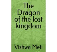 The Dragon of the lost kingdom