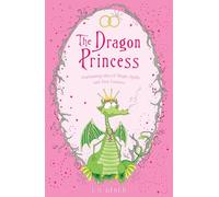 The Dragon Princess: And other tales of Magic, Spells and True Luuurve (Tales of the Frog Princess)
