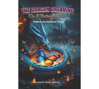 The Dragon’s Dream on a Butterfly’s Bed: Political and Historical Fiction