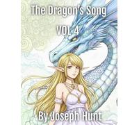 The Dragon’s Song Vol 4