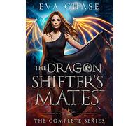 The Dragon Shifter's Mates: The Complete Series