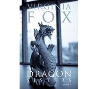 The Dragon Sisters: Volume 1 (The Dragon Sisters Trilogy)