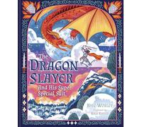 The Dragon Slayer and His Super Special Suit