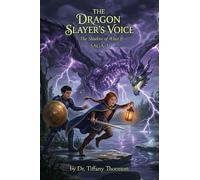 The Dragon Slayer's Voice: The Shadow of What If