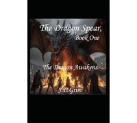 The Dragon Spear, Book One: The Dragon Awakens