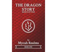 The Dragon Story: Secrets of War: 1