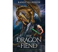 The Dragon & The Fiend: Epic Fantasy Starter Omnibus