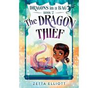 The Dragon Thief: 2 (Dragons in a Bag)