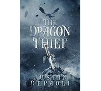 The Dragon Thief: Volume 1 (Sorcery and Sin)