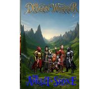 The Dragon Warrior: The Amulet of Stone