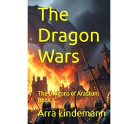 The Dragon Wars: The Dragons of Araskon: Book 2