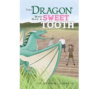 The Dragon Who Had A Sweet Tooth