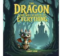 The dragon who was scared of everything