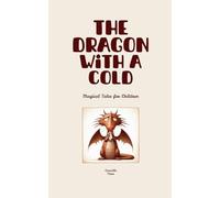 The Dragon with a Cold: Magical Tales for Children