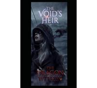 The Dragon Within: The Void’s Heir