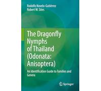 The Dragonfly Nymphs of Thailand (Odonata: Anisoptera): An Identification Guide to Families and Genera
