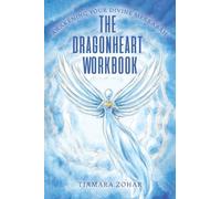 The Dragonheart Workbook: Awakening Your Divine Merkabah