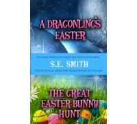The Dragonlings’ Easter: including The Great Easter Bunny Hunt: 1 (Dragonlings of Valdier)