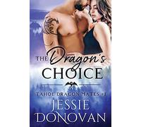The Dragon's Choice: 1 (Tahoe Dragon Mates)
