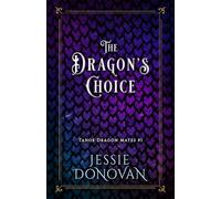 The Dragon's Choice: 1 (Tahoe Dragon Mates)