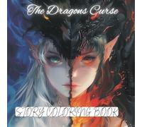The Dragons Curse: Coloring Book for Adults with Fantasy Story and Dragons