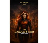 The Dragon's Heir: The Birthright Book One (The Birthright Volume One)