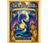 The Dragon's Lair, A Dragon Affirmation Coloring Book