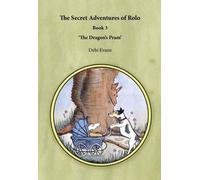 The Dragon's Pram: Book 3 (The Secret Adventures of Rolo)