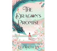 The Dragon's Promise: the Sunday Times bestselling magical sequel to Six Crimson Cranes