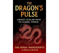 The Dragon's Pulse: China's Scalar Path to Global Power