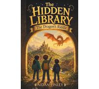 The Dragon's Riddle: A Magical Chapter Book for Early Readers (The Hidden Library)