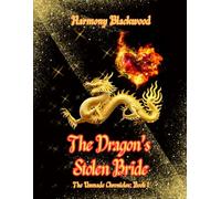 The Dragon's Stolen Bride: Book 1 of The Unmade Chronicles