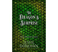 The Dragon's Surprise: 7 (Tahoe Dragon Mates)
