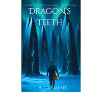 The Dragon's Teeth: 1 (Song of the Ice Lord)