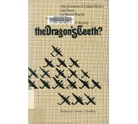 The Dragon's Teeth?: Creation of United States Air Power for World War II