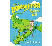 The Dragonsitter Takes Off (The Dragonsitter Series) by Josh Lacey (2016-04-12)