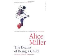 The DRAMA OF BEING A CHILD.