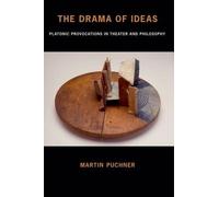 The Drama of Ideas by Martin Puchner - 9780199351961