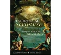 The Drama of Scripture - Finding Our Place in the Biblical Story